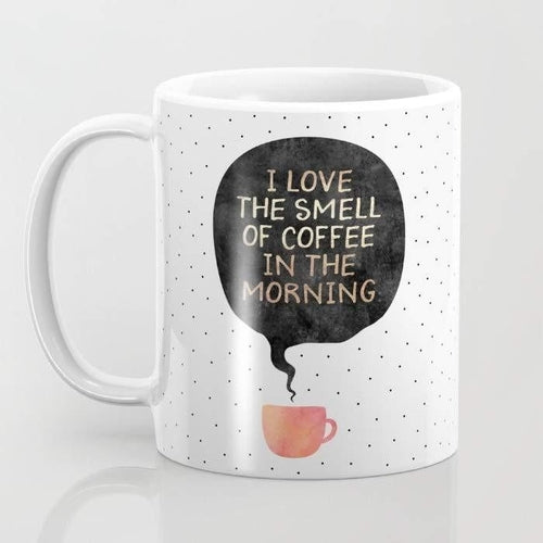 I love the smell of coffee in the morning Mug -  Lovely Dealz