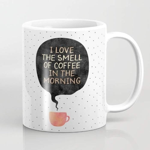 I love the smell of coffee in the morning Mug -  Lovely Dealz